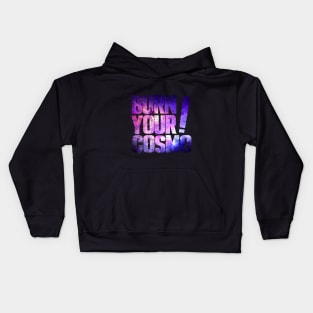 Burn your Cosmo Kids Hoodie